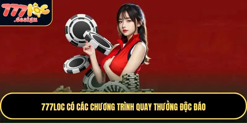 777LOC 80 777LOC có các chương trình quay thưởng độc đáo