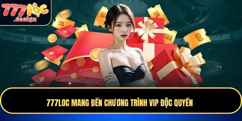 777LOC 83 777LOC mang đến chương trình VIP độc quyền