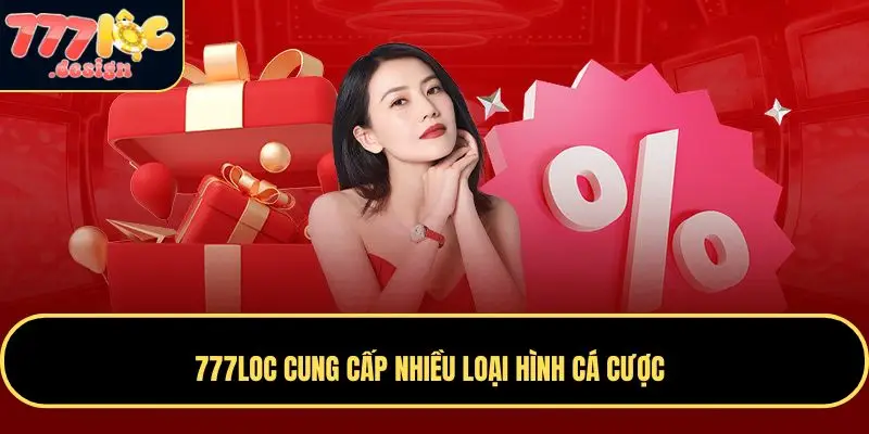 777LOC 84 777LOC cung cấp nhiều loại hình cá cược
