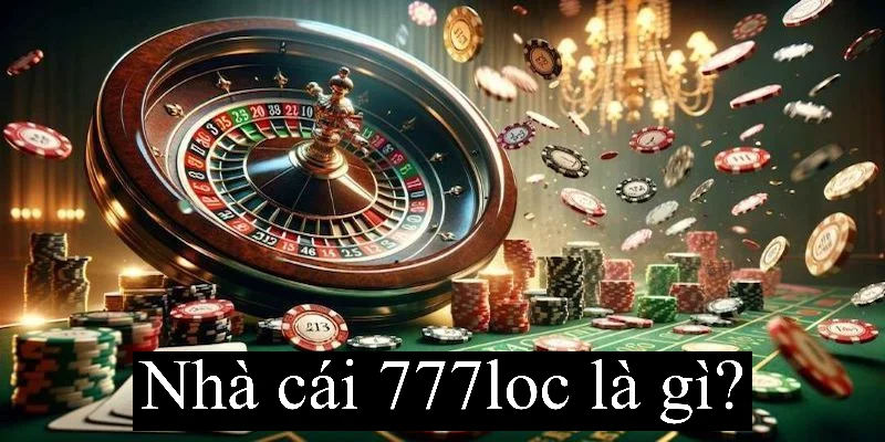777loc Là Gì? Tìm Hiểu Cổng Game Cá Cược Hot Nhất Hiện Nay 6 Điểm thu hút trên 777loc được yêu thích